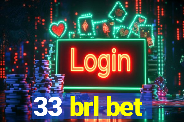 33 brl bet